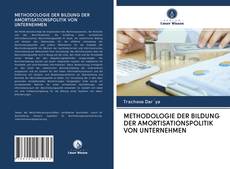 Buchcover von METHODOLOGIE DER BILDUNG DER AMORTISATIONSPOLITIK VON UNTERNEHMEN