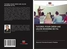 Buchcover von TUTORIEL POUR CRÉER UNE LEÇON MODERNE DE FSL