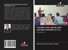 Bookcover of TUTORIAL PER CREARE UNA LEZIONE MODERNA DI FSL