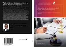 Buchcover von Aplicación de las decisiones de la Corte Penal Internacional