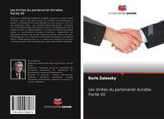 Bookcover of Les limites du partenariat durable. Partie VII