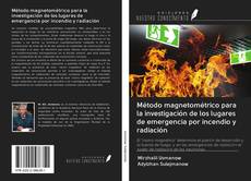Buchcover von Método magnetométrico para la investigación de los lugares de emergencia por incendio y radiación