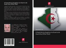 Portada del libro de A Experiência Argelina na Guerra de Guerrilha (1954-1962)
