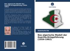 Bookcover of Das algerische Modell der Guerilla-Kriegsführung (1954-1962)