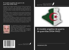 El modelo argelino de guerra de guerrillas (1954-1962) kitap kapağı