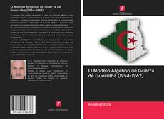 Copertina di O Modelo Argelino de Guerra de Guerrilha (1954-1962)