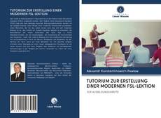 Buchcover von TUTORIUM ZUR ERSTELLUNG EINER MODERNEN FSL-LEKTION