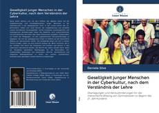 Bookcover of Geselligkeit junger Menschen in der Cyberkultur, nach dem Verständnis der Lehre