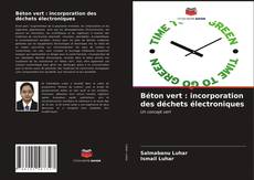 Portada del libro de Béton vert : incorporation des déchets électroniques