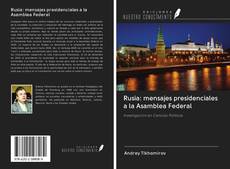 Rusia: mensajes presidenciales a la Asamblea Federal kitap kapağı