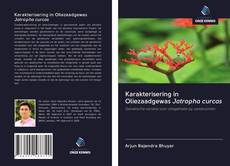 Karakterisering in Oliezaadgewas Jatropha curcas kitap kapağı