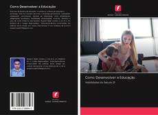 Bookcover of Como Desenvolver a Educação