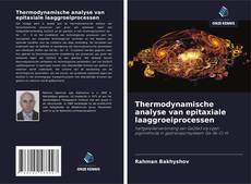 Bookcover of Thermodynamische analyse van epitaxiale laaggroeiprocessen