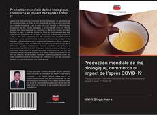 Portada del libro de Production mondiale de thé biologique, commerce et impact de l'après COVID-19