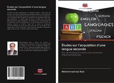 Capa do livro de Études sur l'acquisition d'une langue seconde 