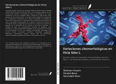 Capa do livro de Variaciones citomorfológicas en Vicia faba L. 