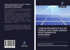 Bookcover of LITERATUUROVERZICHT BIJ HET GEBRUIK VAN ZONNE-ENERGIE VOOR THERMISCHE DOELEINDEN