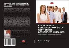 LES PRINCIPES FONDAMENTAUX DE LA GESTION DES RESSOURCES HUMAINES的封面