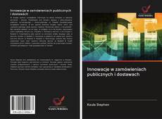 Bookcover of Innowacje w zamówieniach publicznych i dostawach