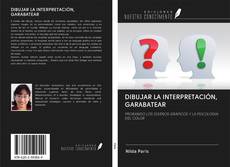 Buchcover von DIBUJAR LA INTERPRETACIÓN, GARABATEAR