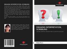 Bookcover of DRAWING INTERPRETATION, SCRIBBLING
