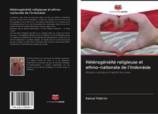 Hétérogénéité religieuse et ethno-nationale de l'Indonésie kitap kapağı