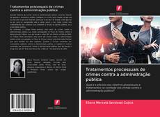 Bookcover of Tratamentos processuais de crimes contra a administração pública