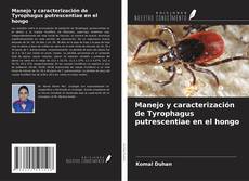 Portada del libro de Manejo y caracterización de Tyrophagus putrescentiae en el hongo