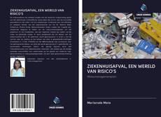 Bookcover of ZIEKENHUISAFVAL, EEN WERELD VAN RISICO'S