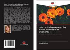 Bookcover of Lutte contre les ravageurs des plantes médicinales et ornementales