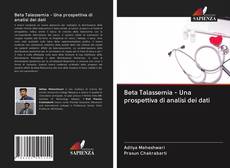 Beta Talassemia - Una prospettiva di analisi dei dati kitap kapağı