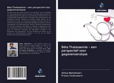 Bèta Thalassemie - een perspectief voor gegevensanalyse kitap kapağı