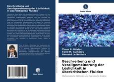 Capa do livro de Beschreibung und Verallgemeinerung der Löslichkeit in überkritischen Fluiden 