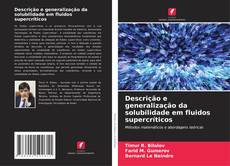 Descrição e generalização da solubilidade em fluidos supercríticos kitap kapağı