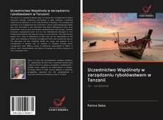 Bookcover of Uczestnictwo Wspólnoty w zarządzaniu rybołówstwem w Tanzanii