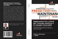 Bookcover of Applicazioni IoT e Cloud per l'energia elettrica e le energie rinnovabili