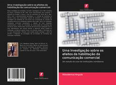 Bookcover of Uma investigação sobre os efeitos da habilitação da comunicação comercial