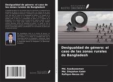 Capa do livro de Desigualdad de género: el caso de las zonas rurales de Bangladesh 