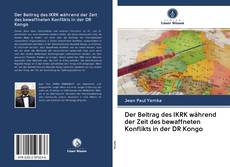 Capa do livro de Der Beitrag des IKRK während der Zeit des bewaffneten Konflikts in der DR Kongo 