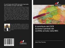 Capa do livro de Il contributo del CICR durante il periodo del conflitto armato nella RDC 
