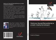 Bookcover of Doktryna Secesji Remedialnej w prawie międzynarodowym