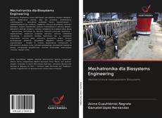 Copertina di Mechatronika dla Biosystems Engineering