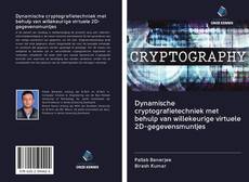 Buchcover von Dynamische cryptografietechniek met behulp van willekeurige virtuele 2D-gegevensmuntjes