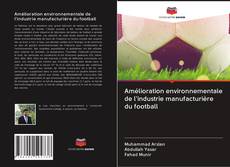 Buchcover von Amélioration environnementale de l'industrie manufacturière du football