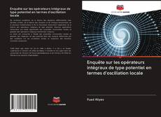 Portada del libro de Enquête sur les opérateurs intégraux de type potentiel en termes d'oscillation locale