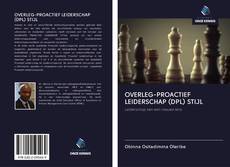 OVERLEG-PROACTIEF LEIDERSCHAP (DPL) STIJL kitap kapağı