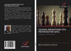 Bookcover of CELOWO-PROAKTYWNY STYL PRZYWÓDZTWA (DPL)