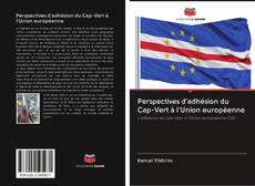 Capa do livro de Perspectives d'adhésion du Cap-Vert à l'Union européenne 