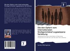 Die den Opfern vom Internationalen Strafgerichtshof zugewiesene Verteilung kitap kapağı