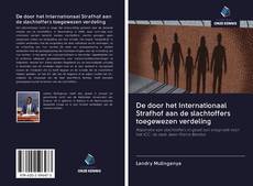 Bookcover of De door het Internationaal Strafhof aan de slachtoffers toegewezen verdeling